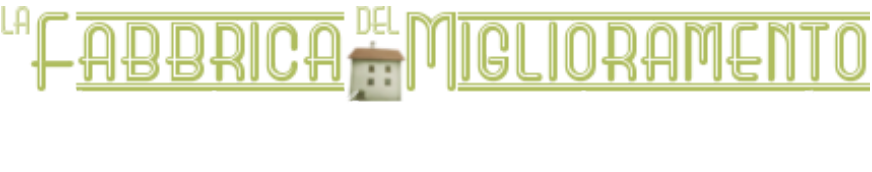 La Fabbrica del Miglioramento